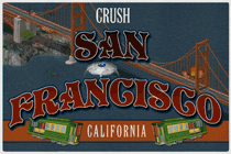 Crush San Francisco!